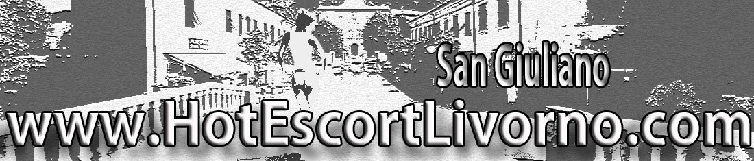 incontri San Giuliano Terme. Annunci Escort San Giuliano terme